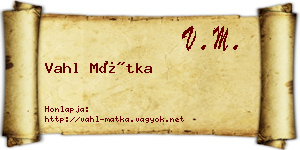 Vahl Mátka névjegykártya